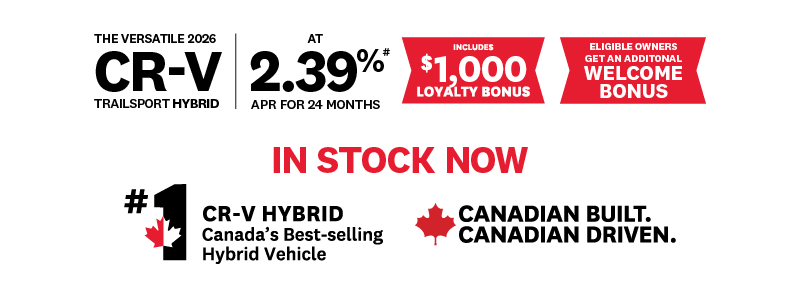 Promotional banner for the 2026 Honda CR-V TrailSport Hybrid in Canada. Bold text advertises a financing offer of “2.39% APR for 24 months,” with a red banner stating “Includes $1,000 loyalty bonus” and another reading “Eligible owners get an additional welcome bonus.” Large red text says “In Stock Now.” The ad also highlights “#1 CR-V Hybrid Canada’s Best-selling Hybrid Vehicle” and features the slogan “Canadian Built. Canadian Driven.”